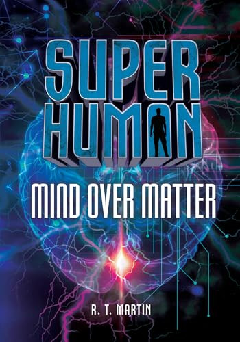 Mind over Matter - 9781541510487 by R. T. Martin, 9781541510487