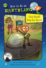 One Small Step for Spork (Book 12) by Lori Haskins Houran, Jessica Warrick, 9781635920277