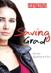 Saving Grad - 9781459412521 by Karen Spafford-Fitz, 9781459412521
