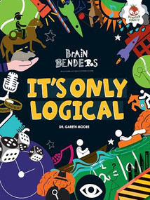 It's Only Logical - 9781467772037 by Dr. Gareth Moore, 9781467772037