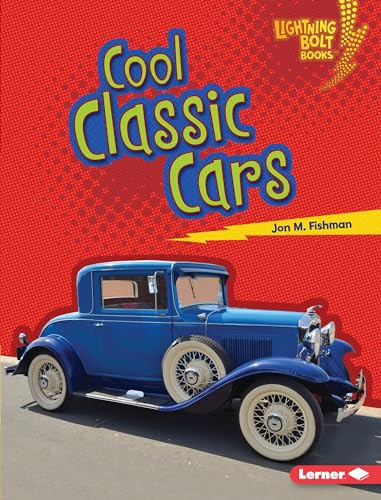 Cool Classic Cars by Jon M. Fishman, 9781541519961