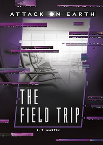 The Field Trip by R. T. Martin, 9781541525733