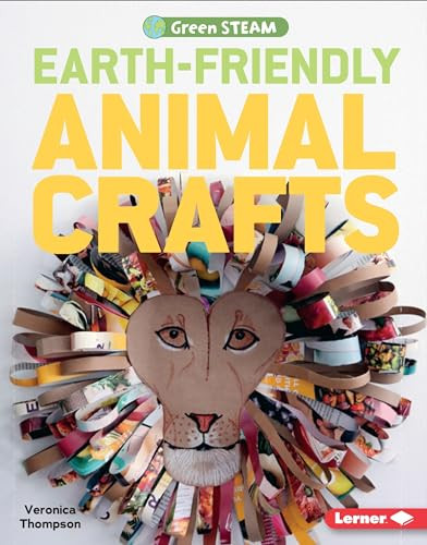 Earth-Friendly Animal Crafts - 9781541524217 by Veronica Thompson, Veronica Thompson, 9781541524217