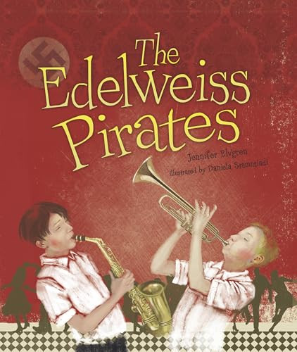 The Edelweiss Pirates - 9781512483604 by Jennifer Elvgren, Daniela Stamatiadi, 9781512483604