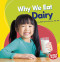 Why We Eat Dairy by Beth Bence Reinke, MS, RD, 9781541526822