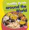 Healthy Foods around the World - 9781541526815 by Beth Bence Reinke, MS, RD, 9781541526815
