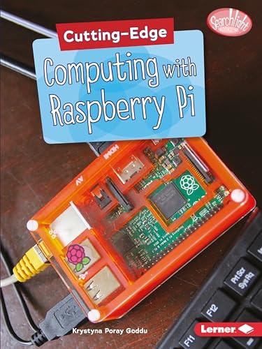 Cutting-Edge Computing with Raspberry Pi - 9781541527751 by Krystyna Poray Goddu, 9781541527751