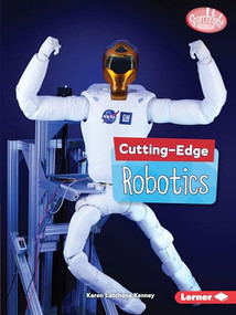Cutting-Edge Robotics by Karen Latchana Kenney, 9781541527768