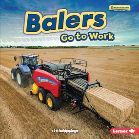 Balers Go to Work by Emma Carlson-Berne, 9781541526020