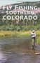 Fly Fishing Southern Colorado (An Angler's Guide) by Craig Martin, Tom Knopick, John Flick, 9780871089465