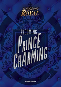 Becoming Prince Charming by Loren Bailey, 9781541525702