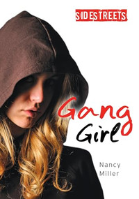 Gang Girl by Nancy Miller, 9781459412880