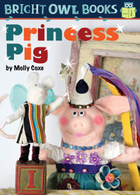 Princess Pig - 9781575659794 by Molly Coxe, 9781575659794
