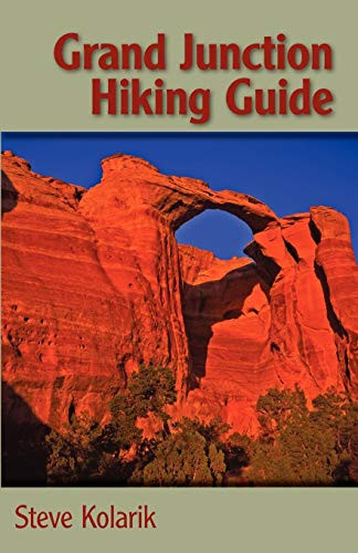 Grand Junction Hiking Guide by Steve Kolarik, 9780871089250