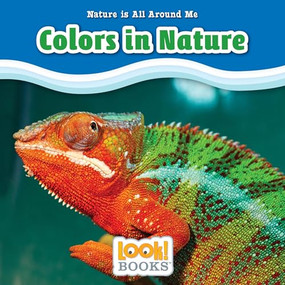 Colors in Nature by Jennifer Marino Walters, 9781634403009
