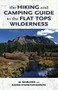The Hiking and Camping Guide to Colorado's Flat Tops Wilderness by Al Marlowe, Karen Christopherson, 9780871083111