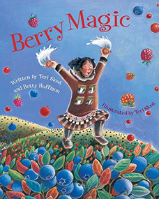 Berry Magic by Teri Sloat, Betty Huffmon, 9780882405766