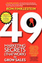 49 Marketing Secrets (That Work) to Grow Sales by Ronald Finklestein, 9781600372483