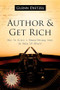 Author & Get Rich (How to Write a Money-Making Book in Only 12 Hours!) by Glenn Dietzel, 9781600372933