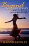 Beyond My Yesterdays (A Woman's Journey from Darkness to Light) by Jeannie Keneley, 9781600374074