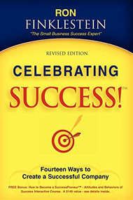 Celebrating Success! (Fourteen Ways to Create a Successful Company) - 9781600371646 by Ronald Finklestein, 9781600371646