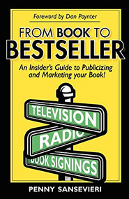 From Book to Bestseller (An Insider's Guide to Publicizing and Marketing Your Book!) by Penny Sansevieri, Dan Poynter, 9781600370854