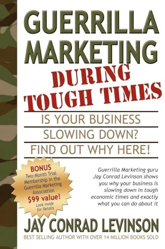Guerrilla Marketing During Tough Times by Jay Conrad Levinson, 9781933596105