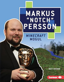 Markus "Notch" Persson (Minecraft Mogul) by Matt Doeden, 9781541524460