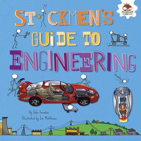 Stickmen's Guide to Engineering by John Farndon, Joe Matthews, 9781541500617