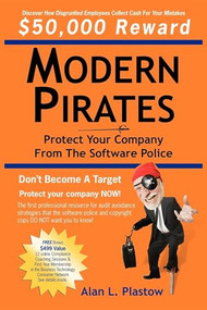 Modern Pirates (Protect Your Company from the Software Police) by Alan L Plastow, 9781933596396
