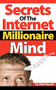 Secrets of the Internet Millionaire Mind by Matt Bacak, 9781600370526