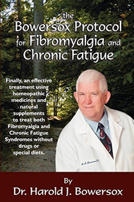 The Bowersox Protocol for Fibromyalgia and Chronic Fat by Dr Harold Bowersox, 9781933596228