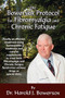 The Bowersox Protocol for Fibromyalgia and Chronic Fat by Dr Harold Bowersox, 9781933596228