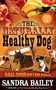 The Naturally Healthy Dog (Real Dogs Don't Eat Kibble!) by Sandra Bailey, 9781600373015