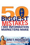 50 Biggest Mistakes (I See Information Marketers Make) by Bret Ridgway, 9781600378676