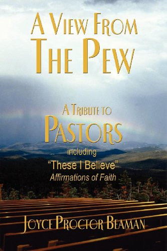 A View From the Pew (A Tribute to Pastors) - 9781600373596 by Joyce Proctor Beaman, 9781600373596