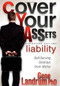 Cover Your Assets and Become Your Own Liability (Self-Serving Destroys from Within) - 9781600376580 by Gene Landrum, 9781600376580