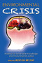 Environmental Crisis or Crisis of Epistemology? (Working for Sustainable Knowledge and Environmental Justice) by Bunyan Bryant, 9781600378409