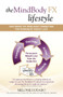The MindBody FX Lifestyle (Mastering The Mind-Body Connection For Permanent Weight Loss) by Melonie Dodaro, 9781600377273