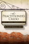 The Practitioner's Credo (10 Keys to a Successful Professional Practice) by John B Mattingly, 9781600375569