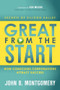 Great From The Start (How Conscious Corporations Attract Success) by John B Montgomery, 9781614481485