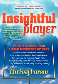 Insightful Player (Football Pros Lead a Bold Movement of Hope) by Chrissy Carew, 9781614480549