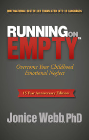 Running on Empty (Overcome Your Childhood Emotional Neglect) by Jonice Webb PhD, Christine Musello, 9781630471040