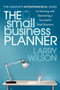 The Small Business Planner (The Complete Entrepreneurial Guide to Starting and Operating a Successful Small Business) by Larry Wilson, 9781600379055