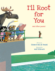 I'll Root for You by Edward van de Vendel, Wolf Erlbruch, David Colmer, 9780802855015