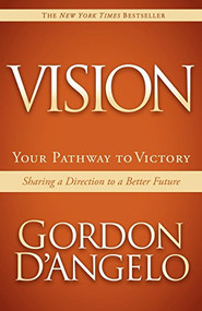 Vision (Your Pathway to Victory) by Gordon D'Angelo, 9781614481508