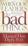 When Our Leaders Do Bad Things (Help Other People in Your Chosen Field and Discover a Fortune for Yourself) by Mangal Dan Dipty, 9781614481447