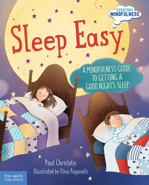 Sleep Easy (A Mindfulness Guide to Getting a Good Night's Sleep) by Paul Christelis, Elisa Paganelli, 9781631983344