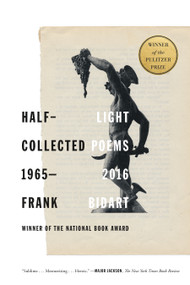 Half-light (Collected Poems 1965-2016) - 9780374537692 by Frank Bidart, 9780374537692