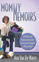 Mommy Memoirs (A Hilarious and Heartwarming Look at the Trials and Triumphs of Being a Mom) by Ann Van De Water, 9781614488965